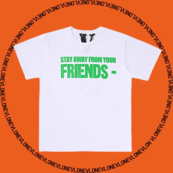 Stay Away From Your T Shirt